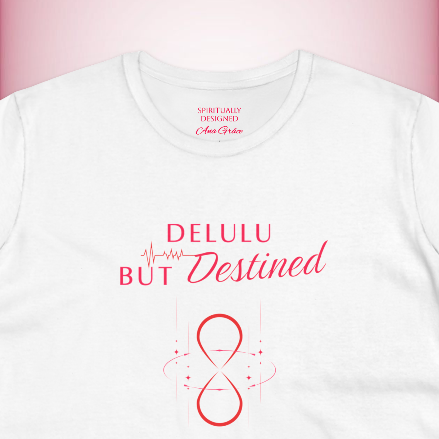 Delulu But Destined t-shirt | Energy infused tee